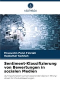 Cover: Sentiment-Klassifizierung von Bewertungen in sozialen Medien - Verlag Unser Wissen