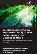 Cover: Selezione assistita da marcatori (MAS) di teak nella regione del Gujarat centrale - Edizioni Sapienza
