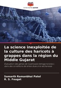 Cover: La science inexploitee de la culture des haricots a grappes dans la region du Middle Gujarat - Editions Notre Savoir