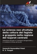 Cover: La scienza non sfruttata della coltura del fagiolo a grappolo nella regione del Gujarat centrale - Edizioni Sapienza