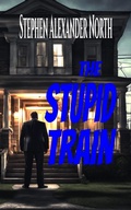 Cover: The Stupid Train - Stephen Alexander North