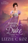 Cover: Daring with a Duke (The Jennings Family, #2) - Lizzie C Koz