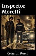 Cover: Inspector Moretti (Series 1 "The Shadows of Marello", #1) - Costanza Bruno