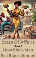 Cover: State Of Affairs   How Black Men Fail Black Women - johnnie thomas