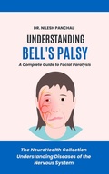 Abbildung von: Understanding Bell's Palsy: A Complete Guide to Facial Paralysis (The NeuroHealth Collection: Understanding Diseases of the Nervous System, #12) - DrMedHealth