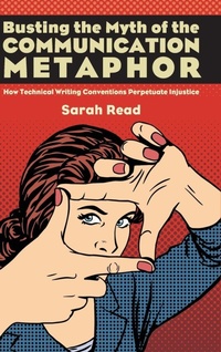 Enlarge image Cover: Busting the Myth of the Communication Metaphor - State University of New York Press