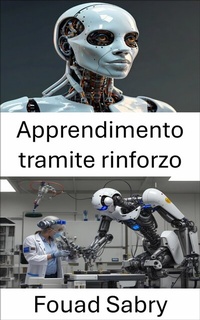 Abbildung von: Apprendimento tramite rinforzo - Un Miliardo Di Ben Informato [Italian]