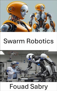 Abbildung von: Swarm Robotics - One Billion Knowledgeable