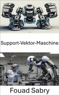 Abbildung von: Support-Vektor-Maschine - Eine Milliarde Sachkundig [German]