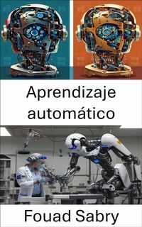 Abbildung von: Aprendizaje automático - Mil Millones De Conocimientos [Spanish]