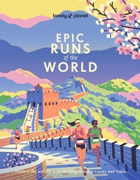 Abbildung von: Lonely Planet Epic Runs of the World - Lonely Planet Global Limited