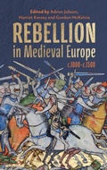 Cover: Rebellion in Medieval Europe, c.1000-c.1500 - Boydell & Brewer