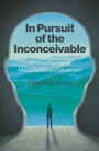 Cover: In Pursuit of the Inconceivable - Essentia Books