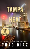 Cover: Tampa Heat (Cigar City Case Files, #1) - Cigar City Press LLC