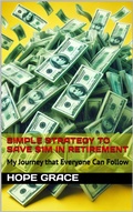 Cover: Simple Strategy to Save $1M in Retirement (Self Help Series by Hope Grace) - Hope Grace Publishing