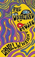 Cover: The Unheard Music - Kung Fu Treachery Press