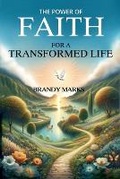 Cover: The Power of Faith for a Transformed Life - DOTCross