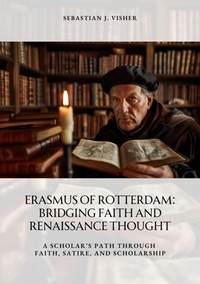 Abbildung von: Erasmus of Rotterdam: Bridging Faith and  Renaissance Thought - tredition GmbH