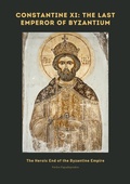 Bild: Constantine XI:  The Last Emperor of Byzantium - tredition GmbH