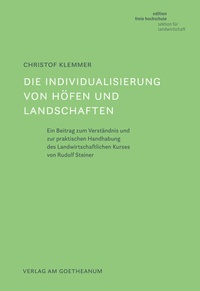 Abbildung von: Die Individualisierung von Höfen und Landschaften - Verlag am Goetheanum