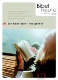 Cover: Bibel heute / Die Bibel lesen - wie geht&acute;s? - Katholisches Bibelwerk e.V.