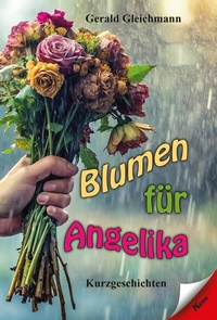 Abbildung von: Blumen für Angelika - Verlag Kern