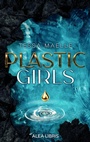 Cover: Plastic Girls - Alea Libris