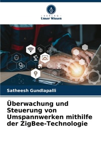 Abbildung von: UEberwachung und Steuerung von Umspannwerken mithilfe der ZigBee-Technologie - Verlag Unser Wissen