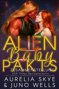 Cover: Alien Baby Pakt Zusammenstellung - Amourisa Press