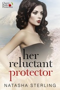 Cover: Her Reluctant Protector (Cherry Peaks Protectors, #1) - Natasha Sterling