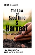 Cover: The Law of Seed Time and Harvest - LW Johnson
