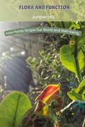 Cover: Flora and Function - Juniper Hill