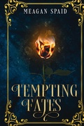 Cover: Tempting Fates - Meagan Spaid