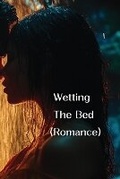Cover: Wetting The Bed (Romance) - Ethan Miller