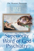 Cover: The Superiority of the Word of God over Psychiatry - Christian Faith Publishing, Inc.
