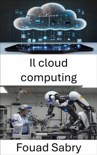 Abbildung von: Il cloud computing - Un Miliardo Di Ben Informato [Italian]