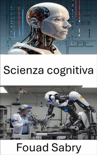 Abbildung von: Scienza cognitiva - Un Miliardo Di Ben Informato [Italian]