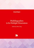 Cover: Multilingualism in Its Multiple Dimensions - IntechOpen