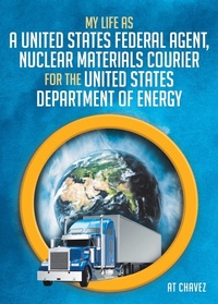 Abbildung von: My Life as a United States Federal Agent, Nuclear Materials Courier for the United States Department of Energy - Hawes & Jenkins
