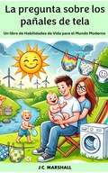 Cover: La pregunta sobre los pa&ntilde;ales de tela (Habilidades de Vida para el Mundo Moderno) - J.C. Marshall