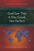 Cover: God Saw That It Was Good, Not Perfect - Langham Publishing