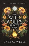 Cover: The Wild Wolf's Rejected Mate - Ship Street Press, LLC
