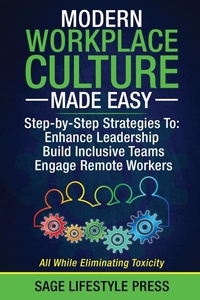 Abbildung von: Modern Workplace Culture Made Easy - Sage Lifestyle Press