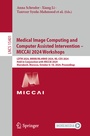Cover: Medical Image Computing and Computer Assisted Intervention - MICCAI 2024 Workshops - Springer