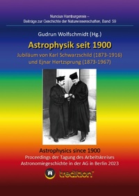 Abbildung von: Astrophysik seit 1900 - Jubiläum von Karl Schwarzschild (1873-1916) und Ejnar Hertzsprung (1873-1967). Astrophysics since 1900 - Jubilee of Karl Schwarzschild and Ejnar Hertzsprung. - tredition GmbH