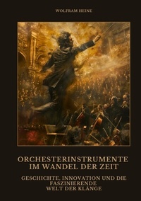Abbildung von: Orchesterinstrumente im Wandel der Zeit - tredition