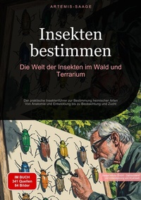Abbildung von: Insekten bestimmen: Die Welt der Insekten im Wald und Terrarium - Saage Books