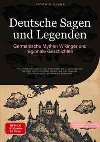 Abbildung von: Deutsche Sagen und Legenden: Germanische Mythen, Wikinger und regionale Geschichten - Saage Books