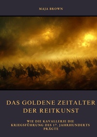 Abbildung von: Das Goldene Zeitalter der Reitkunst - tredition
