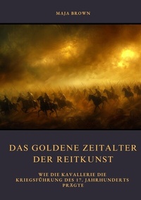 Abbildung von: Das Goldene Zeitalter der Reitkunst - tredition